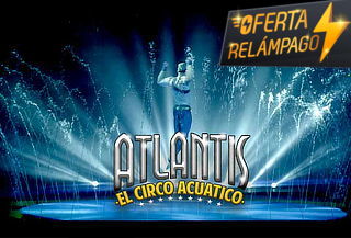 1 o 4 Entradas a Atlantis "El Circo Acuático" a elección