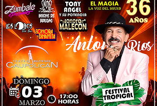 Entrada a Cancha a Antonio Ríos y su Festival Tropical