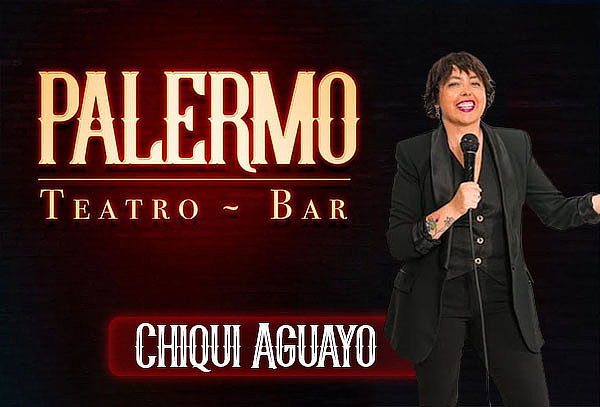 Entrada Doble al show de Chiqui Aguayo 04 de Abril Palermo