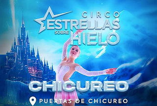 CHICUREO!  Entrada Circo Estrellas sobre Hielo