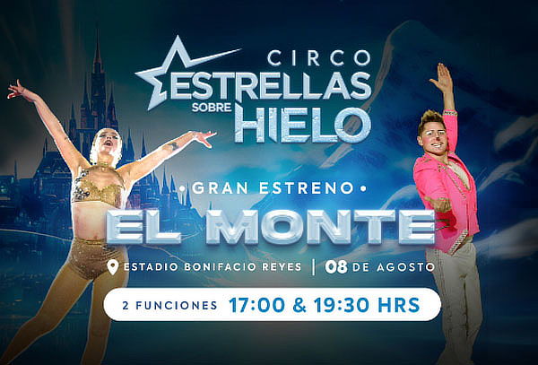 EL MONTE!  Entrada Circo Estrellas sobre Hielo