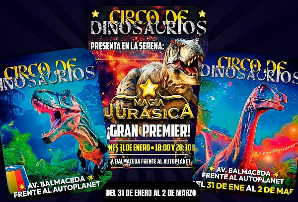 Circo de Dinosaurios!  Entrada a elección. La Serena