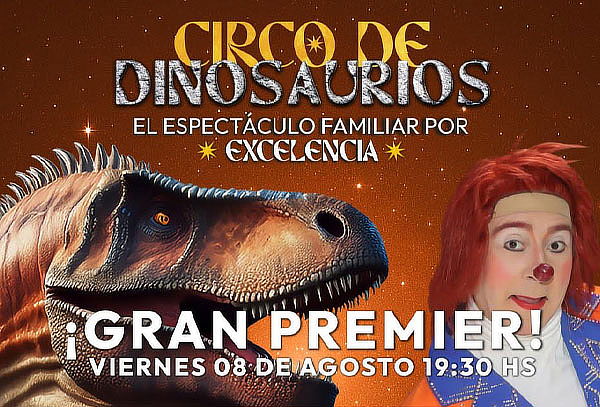 Circo de Dinosaurios!  Entrada a elección. Maipu