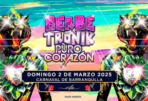 Entrada a Berbetronik 2025, Carnaval de Barranquilla