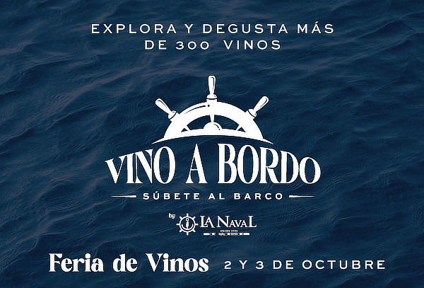 Exclusiva Feria de Vino: Vino a Bordo by La Naval Roma