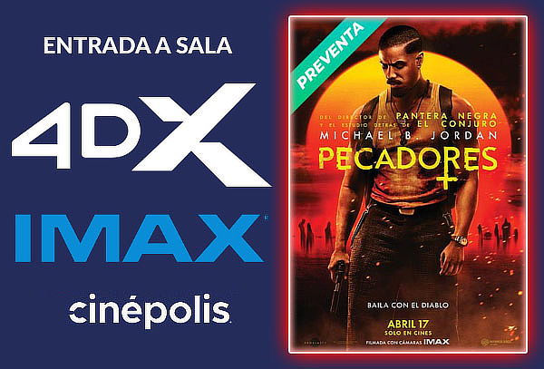 Cinépolis: Entrada Sala 4DX o IMAX de Lunes a Domingo
