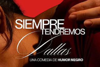 Acceso Obra de Teatro "SIEMPRE TENDREMOS DALLAS"