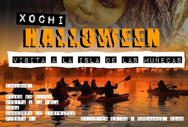 Xochi Halloween: Kayak , Isla de las Muñecas, Cena y más