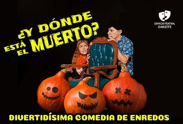 La Obra más Divertida ¿Y Dónde está el Muerto? en Danzite 