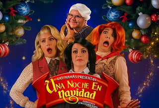Las Mamás Presentan: Una Noche en Navidad ¡Teatro Xola!
