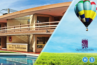 Hotel Quinta Rivera + Vuelo en Globo $1,699