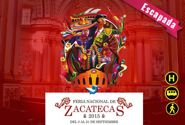 Feria Nacional de Zacatecas 3D/2N  ¡Todo un acontecimiento!