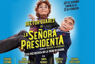 Héctor Suárez es "La Señora Presidenta" 