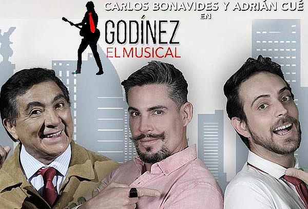 Godínez el Musical: con Carlos Bonavides y Adrián Cué