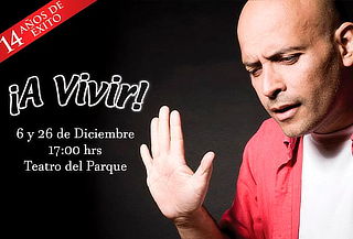 ¡A Vivir! Con Odin Dupeyron en Teatro del Parque DIC 6 y 26 ¡A Vivir! Con Odin Dupeyron en Teatro del Parque DIC 6 y 26