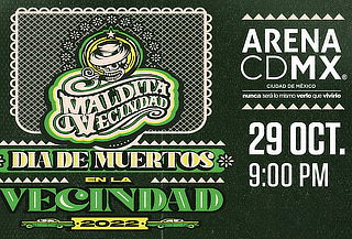 Maldita Vecindad ¡Día de Muertos en La Vecindad!  Oct 29
