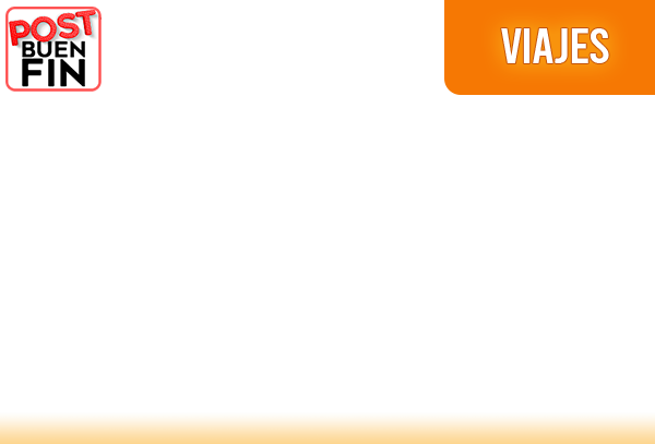 Viajes Post Buen Fin