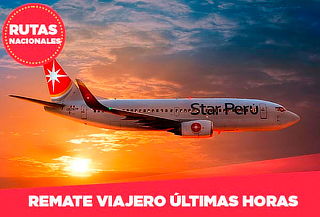 ¡REMATE VIAJERO!  Ida y Vuelta Nacional con  STAR PERÚ