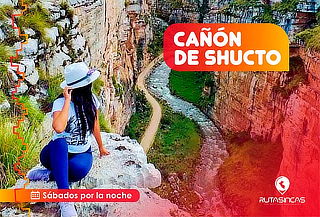 ¡Tour Cañón de Shucto con Rutas Incas! Laguna Paca y Más