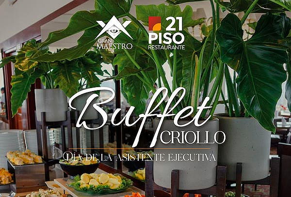 Buffet Criollo y Mas por el Día de la Secretaria en Piso 21