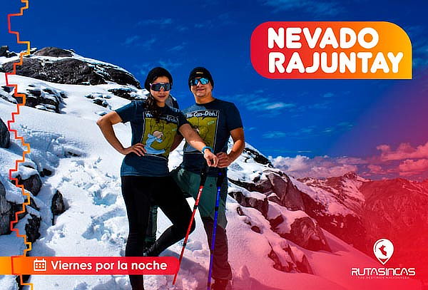 Tour Nevado Rajuntay 1N/1D con Rutas Incas!  y Más