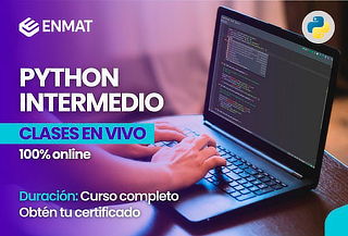 Curso de Python Intermedio - Clases en Vivo + Certificado