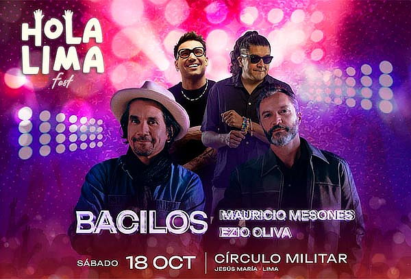 Hola Lima Fest - Bacilos, Mauricio Mesones y Más