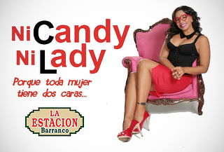 "Ni Candy, Ni Lady" con Mónica Cabrejos - La Estación