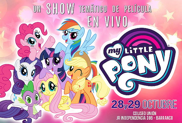 ¡ÚLTIMO DÍA! Show My Little Pony ¡En Vivo! 