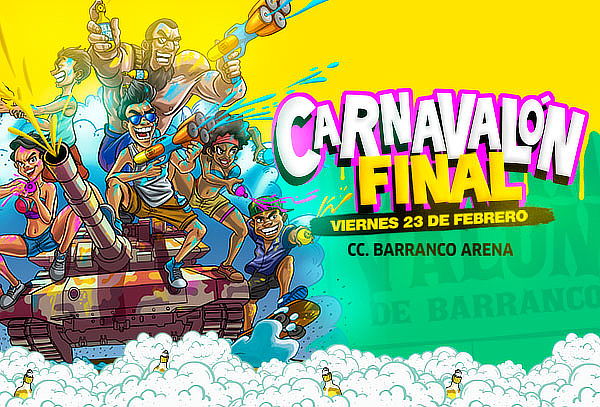 ¡CARNAVALÓN FINAL! Viernes 23 de Febrero en Barranco Arena