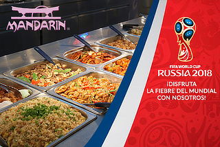 Vive el Mundial en Buffet Internacional Mandarín Vive el Mundial en Buffet Internacional Mandarín
