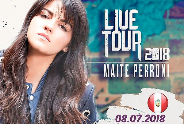 No te lo Pierdas ¡Live Tour 2018! Maite Perroni en Perú