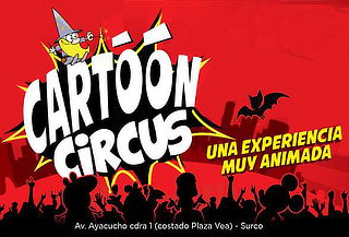 ¡Por Primera vez en Perú! El Circo Cartoons ¿Qué Esperas? ¡Por Primera vez en Perú! El Circo Cartoons ¿Qué Esperas?