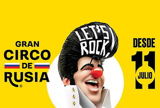 ¡Let´s Rock! Gran Circo de Rusia - Sábado 20 y Domingo 21