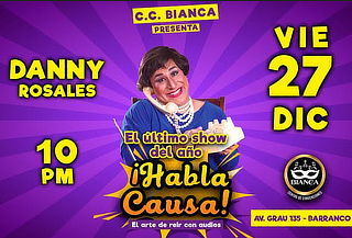 ¡Danny Rosales! ¡Show Habla Causa! ¡Entradas para 02!