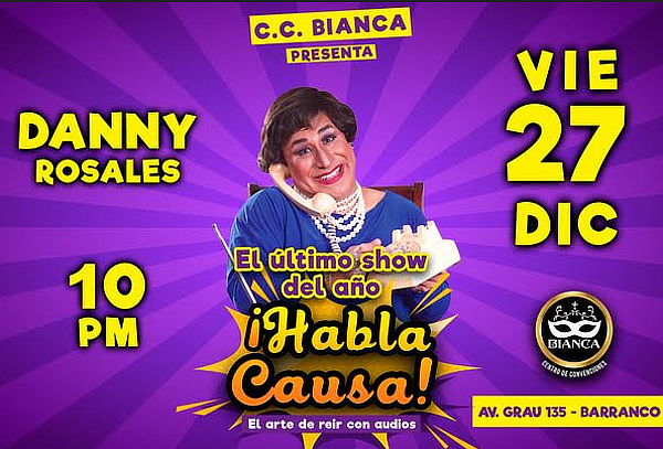 ¡Danny Rosales! ¡Show Habla Causa! ¡Entradas para 02!