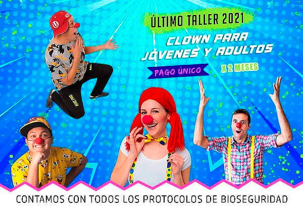 ¡Último Taller 2021! Taller de Clown para Jóvenes y Adultos