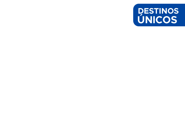 DESTINOS ÚNICOS 